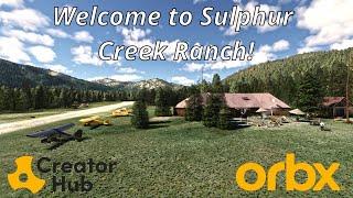 FIRST LOOK | Sulphur Creek Ranch ID74 for MSFS BY Orbx