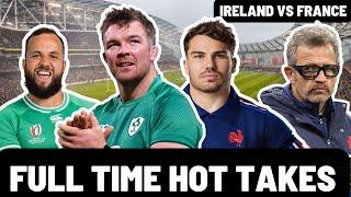 IRELAND vs FRANCE | FULL TIME HOT TAKES