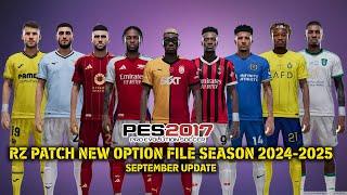 PES 2017 NEW RZ PATCH OPTION FILE SEASON 2024-2025 SEPTEMBER UPDATE