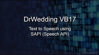 DrWedding VB17 (Visual Basic): Text to speech using SAPI (FYI - Its super easy to do)