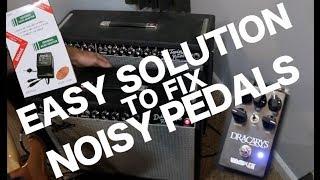 Easy Solution To Fix Noisy Guitar Pedals