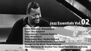 Jazz Essentials Vol.02 ｜Best Jazz Music - Donald Byrd, Roy Hargrove, Coleman Hawkins, Miles Davis