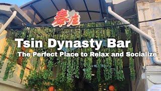 Tsin Dynasty Bar: The Perfect Place to Relax and Socialize