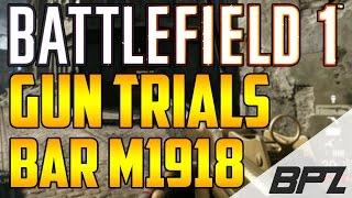 BATTLEFIELD 1: HOW TO USE THE BAR M1918 STORM (Battlefield 1 Gun Trials)