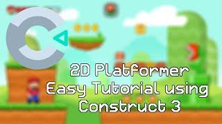 Construct 3 2D Platformer Tutorial (NO CODING) EP 1