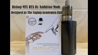 Bishop MTL RTA by Ambition Mods & The Vaping Gentlemen Club | Impressive & Unique | High End quality