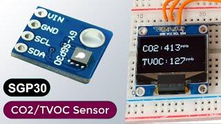 SGP30 Air Quality Sensor - Measuring Equivalent CO2 & Total Volatile Organic Compound (TVOC)