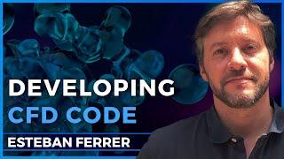  CFD Solvers, Coding & Multiphysics– Esteban Ferrer | Podcast #84