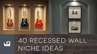 40 Recessed Wall Niche Ideas