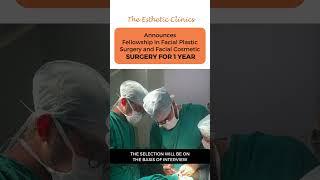 Announcement !!  Fellowship in Facial Plastic Surgery and Facial Cosmetic Surgery for 1 Year. Enroll