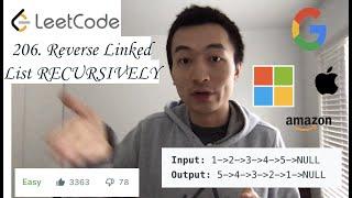 LeetCode 206: Reverse Linked List RECURSIVELY - Interview Prep Ep 60