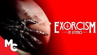 Exorcism in Utero | Full Movie | New Exorcist Movie | Horror Movie Full Movie