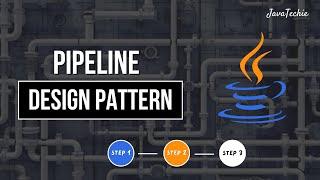 Java Pipeline Design Pattern | Practical Guide with Real-Time Example | @Javatechie