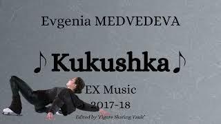 Evgenia MEDVEDEVA (RUS) 2017-18 Exhibition Music