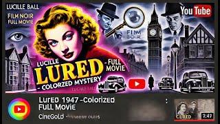 Lured (1947) - Colorized Full Movie | Classic Film Noir Mystery & Suspense