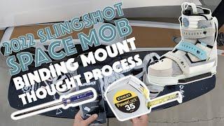 Thought Process for Mounting 2022 Slingshot Space Mob Wakeboard Boots / Bindings