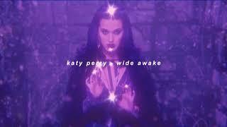 katy perry - wide awake [slowed]