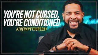 You're Not Cursed, You're Conditioned | Therapy Thursday | Will Jackson