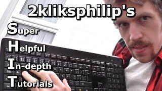 2kliksphilip's S.H.I.T Advice #6