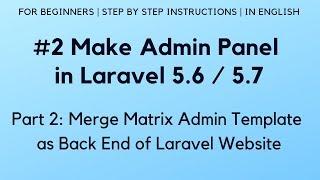 #2 Make Admin Panel in Laravel 5.6 | Copy Matrix Admin Template to Laravel