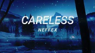 NEFFEX - Careless 1 hour (Lyrics)  320 Kbps bitrate