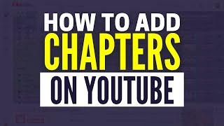 How to Add Chapters to YouTube Videos with Timestamps