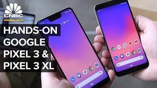 Google Pixel 3 And 3 XL: Hands On