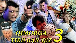 QIMORGA TIKILGAN QIZ-3 | ҚИМОРГА ТИКИЛГАН ҚИЗ-3