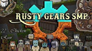 Rusty Gears SMP - 22 - Chicken Run