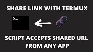 Share URL with Scripts via Termux-Url-Opener 