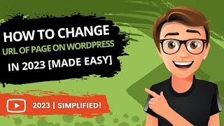 WordPress How To Change URL Of Page 2023 [FAST!]