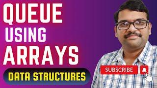 QUEUE IMPLEMENTATION USING ARRAYS - DATA STRUCTURES