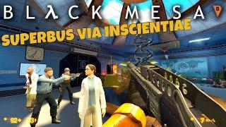 Black Mesa: Superbus Via Inscientiae Full Mod Walkthrough