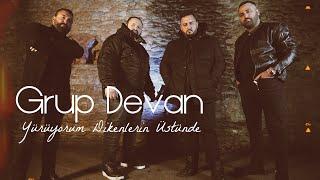 Grup Devan - Yürüyorum Dikenlerin Üstünde