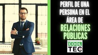 Perfil de una persona en el área de relaciones públicas  | Cooltec MKT