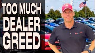 DEALER GREED on New Cars in 2024