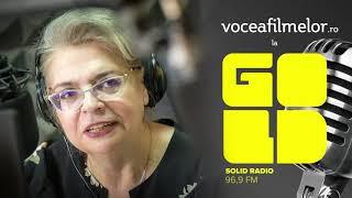  Stelele de pe cer si din cinema la Vocea Filmelor cu Irina Margareta Nistor
