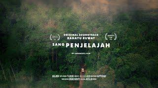 Clip VIdeo "SANG PENJELAJAH" l OST. RAHAYU RUWAT