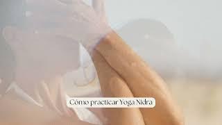 Cómo practicar Yoga Nidra