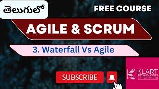 Session 03 - తెలుగు- Waterfall Vs Agile?| Free Course - Differences b/n Agile and Waterfall (simple)