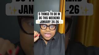 What to do in DC this weekend | January 24-26, 2025 | DMV events and things to do #washingtondc