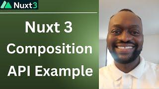 Nuxt 3 Composition API Example - EASY!