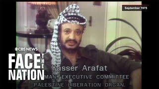 From the Archives: Yasser Arafat, chairman of the PLO, on "Face the Nation," 1975