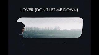 Palace - Lover (Don't Let Me Down) (Lyrics)