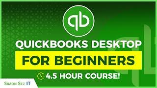 How to Use QuickBooks Desktop 2022 - 4.5 Hour QuickBooks Beginner Training Tutorial!