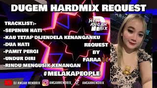 Sepenuh Hati X Kau Tetap Dijendela Kenanganku Dugem HardMix - [ANGAHHENDRIX®] Request By Faraa