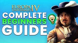 Europa Universalis IV: The Official Complete Beginners Guide