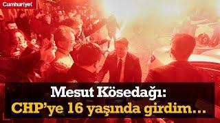 Kadıköy Belediye Başkanı Aday Adayı Mesut Kösedağı: CHP'ye 16 yaşında girdim, şu anda 40 yaşındayım