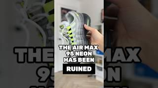 The Air Max 95 NEON Has been RUINED… #nike #airmax95