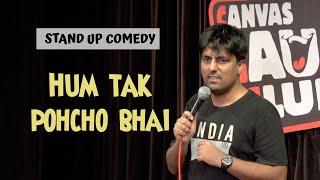 Hum tak pahucho bhai | Stand Up Comedy | Pratyush Chaubey #standupcomedy #hindistandupcomedy